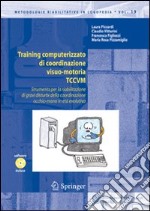 Training computerizzato di coordinazione visuo-motoria TCCVM. Con CD-ROM