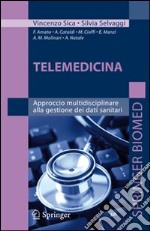 Telemedicina. Approccio multidisciplinare alla gestione dei dati sanitari