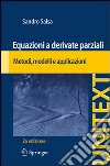 Equazioni a derivate parziali. Metodi, modelli e applicazioni libro