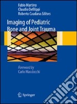 Imaging of pediatric bone and joint trauma libro