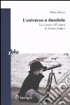 L'universo a dondolo. La scienza nell'opera di Gianni Rodari libro