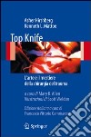 Top Knife. L'arte e il mestiere della chirurgia del trauma libro