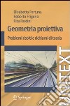 Geometria proiettiva. Problemi risolti e richiami di teoria libro