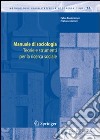 Manuale di sociologia. Teorie e strumenti per la ricerca sociale libro