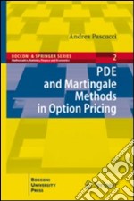 Pde and Martingale Methods in Option Pricing libro