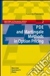 Pde and Martingale Methods in Option Pricing libro di Pascucci Andrea