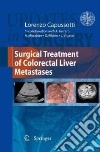 Surgical treatment of colorectal liver metastases libro