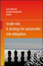 Inside risk. A strategy for sustainable risk mitigation