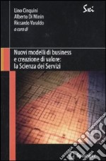 Nuovi modelli di business e creazione di valore. La scienza dei servizi libro