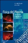 Fisica del plasma libro di Chiuderi Claudio Velli Marco