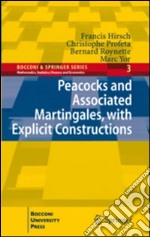 Peacocks and Associated Martingales, with explicit constructions libro