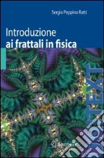 Introduzione ai frattali in fisica libro