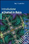 Introduzione ai frattali in fisica libro