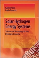 Solar hydrogen energy systems. Science and technology for the hydrogen economy