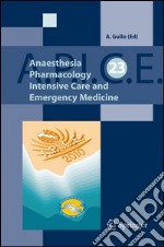 A.P.I.C.E. Anaesthesia pharmacology intensive care and emergency medicine libro