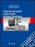 Guida alla valutazione medico-legale del danno neurologico