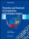 Prevention and treatment of complications in proctological surgery libro di Pescatori Mario