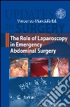 The role of Laparoscopy in emergency abdominal surgery libro