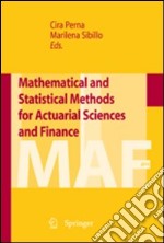 Mathematical and statistical methods for actuarial sciences and finance libro