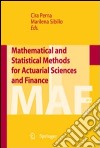 Mathematical and statistical methods for actuarial sciences and finance libro