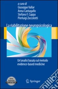 La riabilitazione neuropsicologica. Un'analisi basta sul metodo evidence-based medicine libro