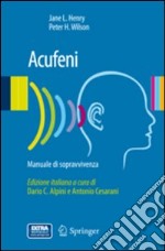 Acufeni. Manuale di sopravvivenza libro