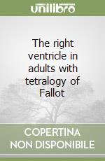 The right ventricle in adults with tetralogy of Fallot libro