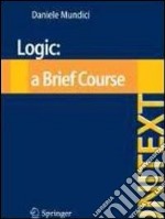 Logic. A brief course libro