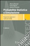 Probabilità, statistica e simulazione libro di Rotondi Alberto Pedroni Paolo Pievatolo Antonio