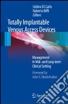 Totally implantable venous access devices. Management in mid- and long-term clinical setting libro