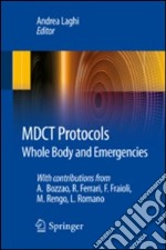 MDCT protocols. Whole body and emergencies libro