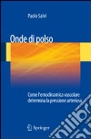 Onde di polso. Come l'emodinamica vascolare determina la pressione arteriosa libro