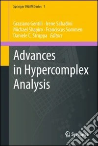 Advances in Hypercomplex Analysis