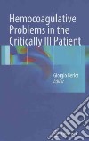 Hemocoagulative Problems in the Critically Ill Patient libro