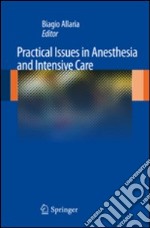 Practical issues in anesthesia and intensive care