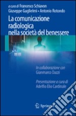 La comunicazione radiologica nella società del benessere libro