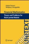 Financial mathematics. Theory and problems for multi-period models libro di Pascucci Andrea Runggaldier Wolfgang J.