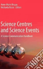 Science centres and science events. A science communication handbook