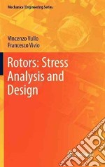 Rotors. Stress analysis and design libro