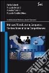 Mid-sized manufacturing companies. The new driver of italian competitiveness libro