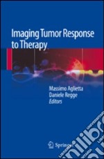 Imaging Tumor Response to Therapy libro