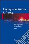 Imaging Tumor Response to Therapy libro