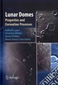 Lunar Domes. Properties and fornation processes libro