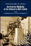 Arminio Nobile e la misura del cielo libro