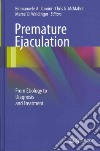 Premature ejaculation. From etiology to diagnosis and treatment libro