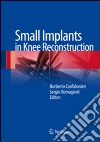 Small implants in knee reconstruction libro