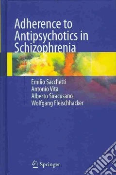 Adherence to antipsychotics in schizophrenia
