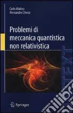 Problemi di meccanica quantistica non relativistica