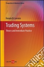 Trading systems. Theory and immediate practice libro