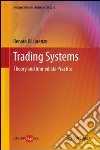 Trading systems. Theory and immediate practice libro